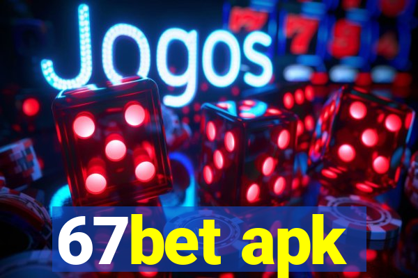 67bet apk